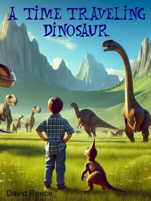 cover image of A Time Traveling Dinosaur